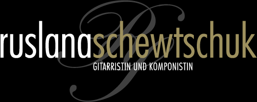 Ruslana Schewtschuk - Gitarristin und Komponistin